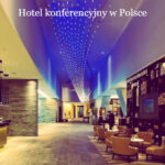 Hotel konferencyjny w Polsce